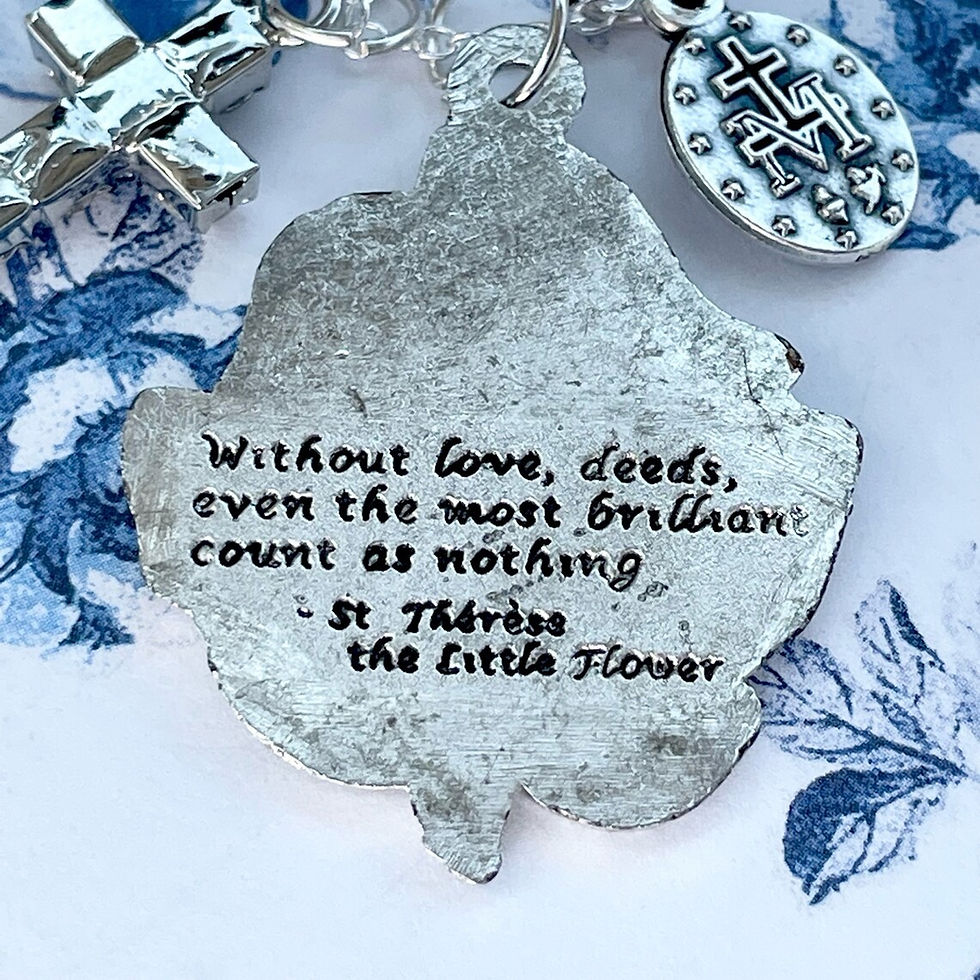 "Without love, deeds, even the most brilliant, count as nothing." -St. Therese