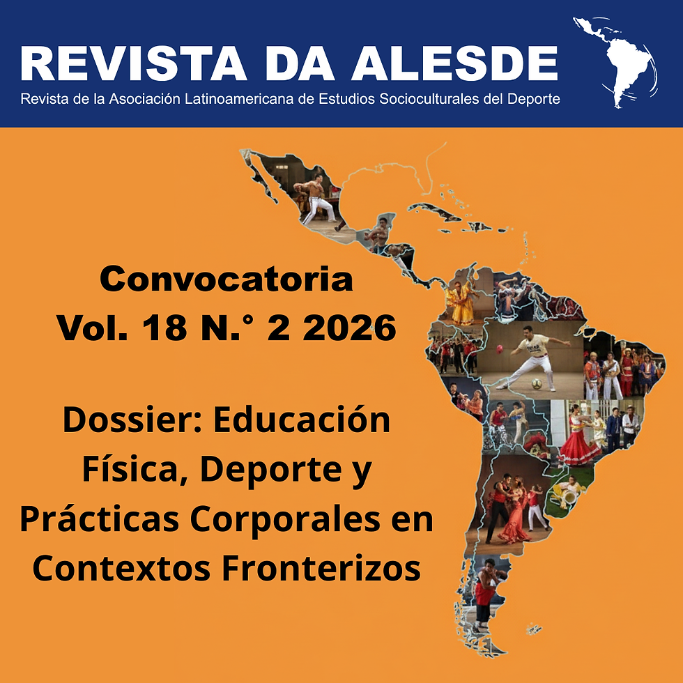 REVISTA ALESDE: Convocatória Vol. 18 nº 2/2026 - Dossiê: Educação Física, esporte e práticas corporais em contextos fronteiriços