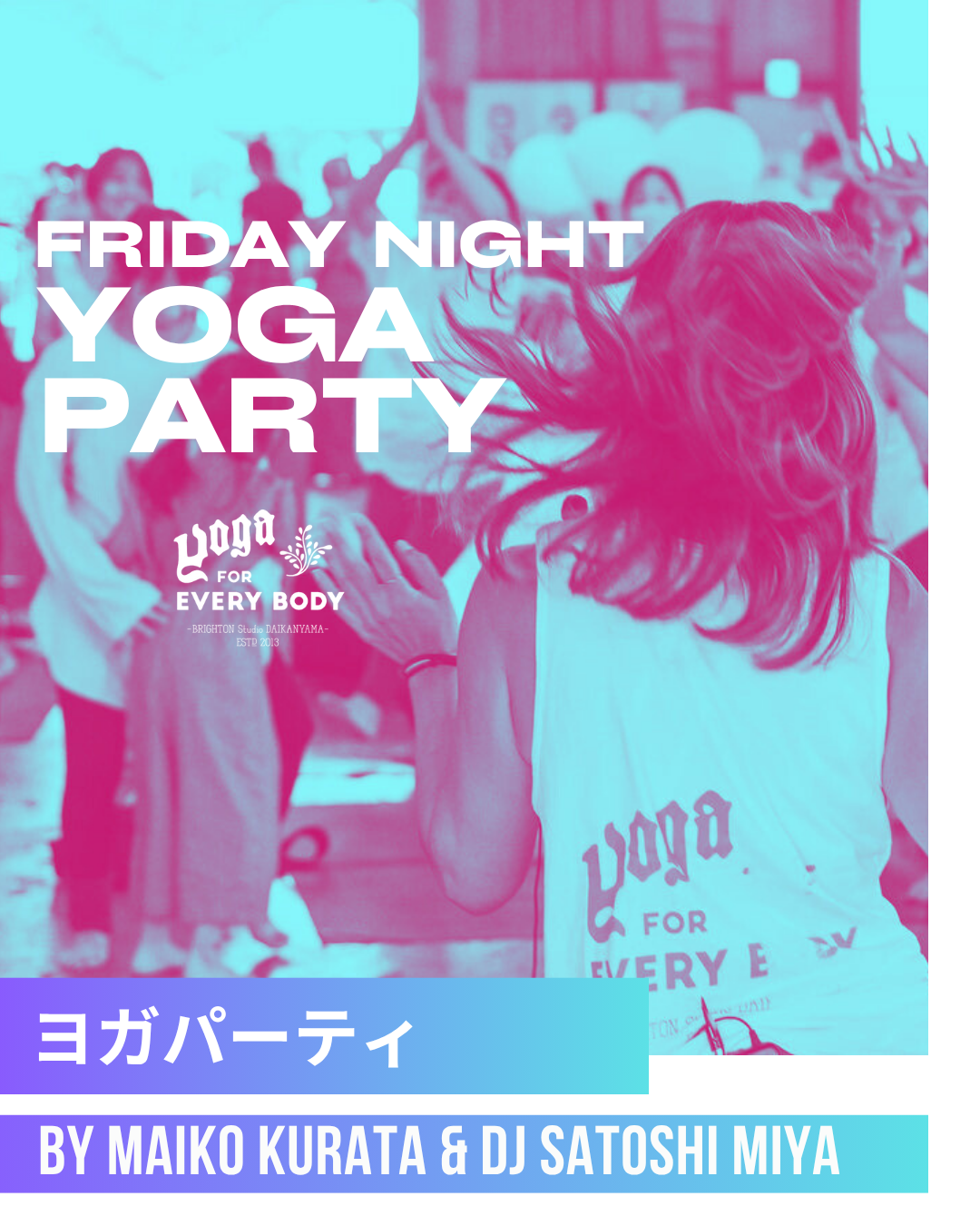 5/22)Friday night Yoga partyby Maiko&DJ Satoshi Miya