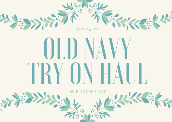 Old Navy Try On Haul; The Bleached Curl