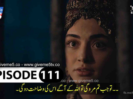 Kurulus Osman EPISODE 111 Season 4 with Urdu Subtitles by GiveMe5