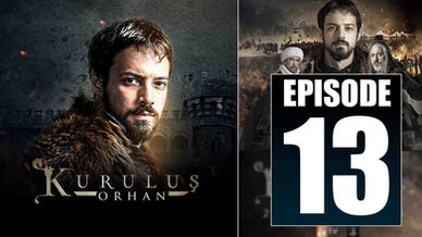 Kurulus Orhan EPISODE 13 Season 1 with Urdu Subtitles by GiveMe5