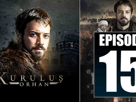 Kurulus Orhan EPISODE 15 Season 1 with Urdu Subtitles by GiveMe5