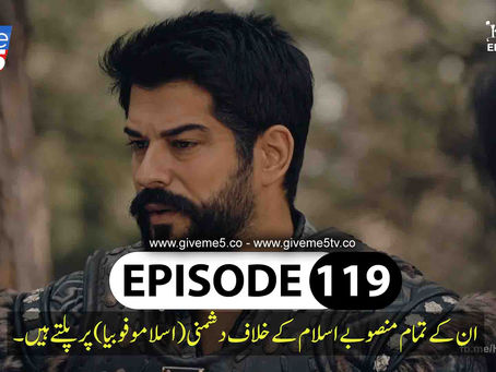 Kurulus Osman EPISODE 119 Season 4 with Urdu Subtitles by GiveMe5