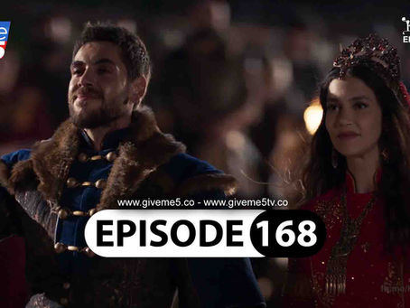 Kurulus Osman EPISODE 168 Season 6 with Urdu Subtitles by GiveMe5