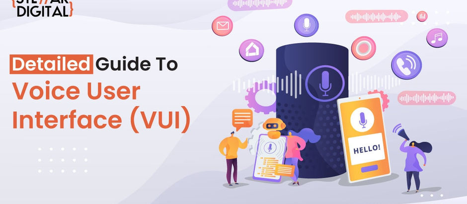 What Do You Understand By Voice User Interface Design (VUI)?