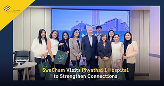 SweCham Visits Phyathai 1 Hospital to Strengthen Connections