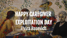 "Happy Caregiver Exploitation Day": An Essay by Elvira Basevich (Keywords: Motherhood; Upward Mobility; Reproductive Rights; Injustice; Identity; Rousseau)