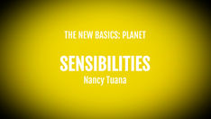 "Sensibilities": An Essay by Nancy Tuana (Keywords: Affect; Anthropocentrism; Planet; Relationality)