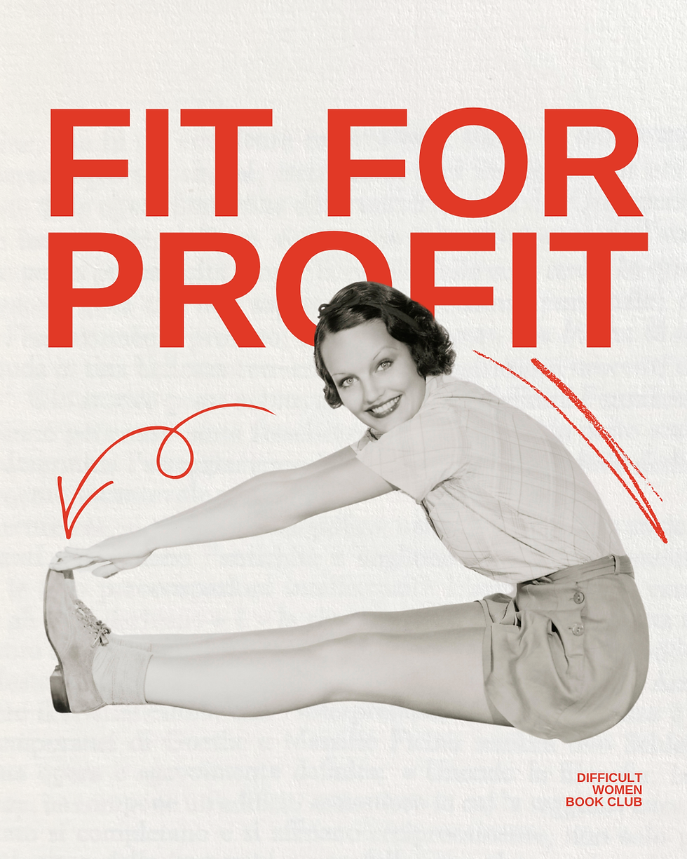 Fit for Profit - Difficult Women Book Club