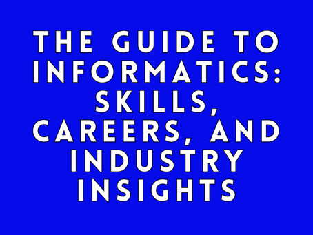 1 All-Encompassing Guide to Informatics: Skills, Careers, and Industry Insights