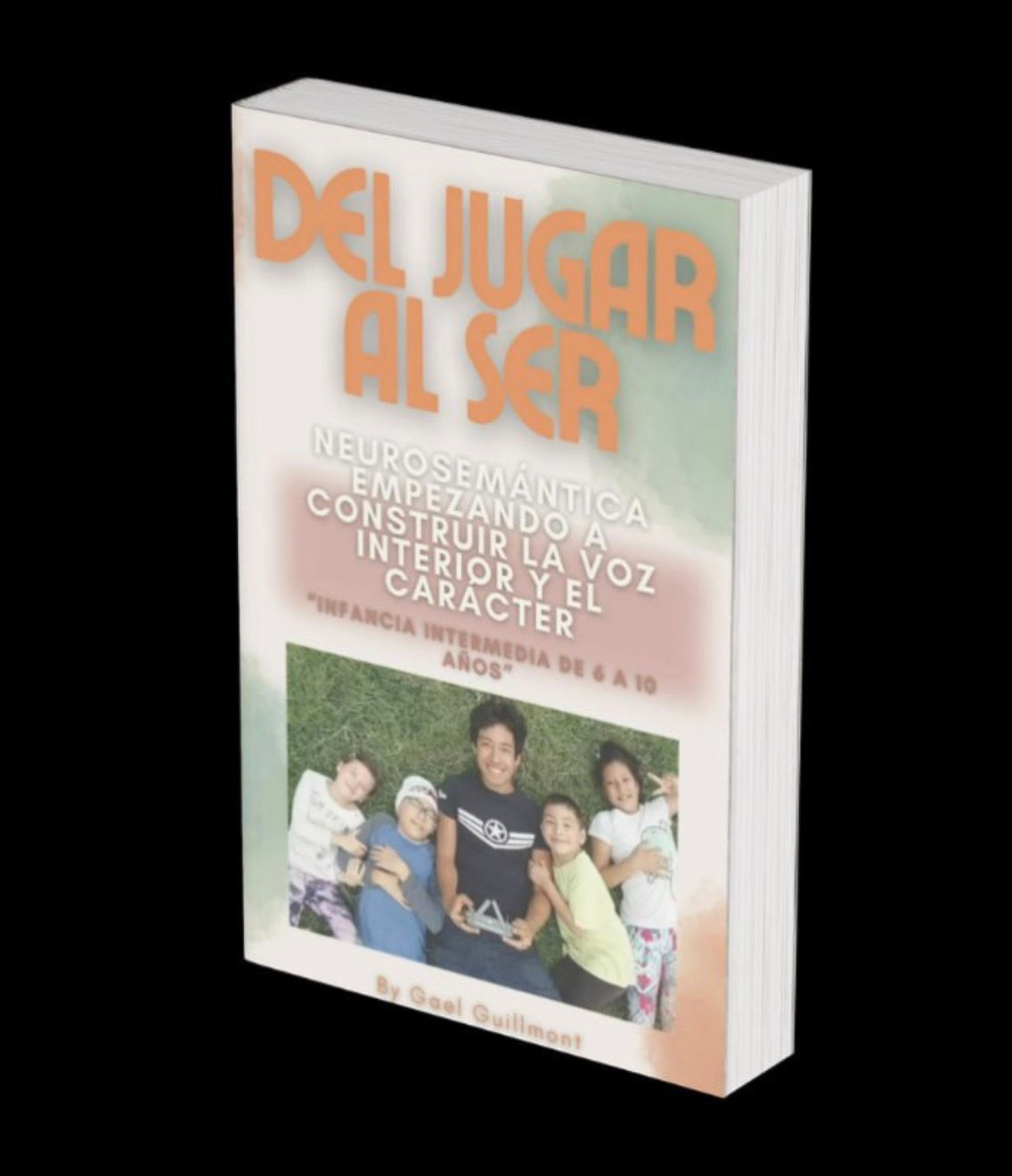 E-book: (PDF) Del Jugar al Ser- Guía para Padres con Hijos de 6 a 10 Años