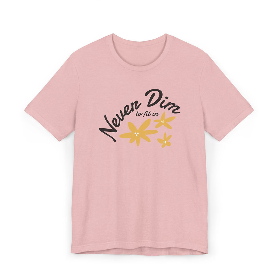 Thumbnail: Never Dim to fit in - Women T-Shirt - for Everyday Wear