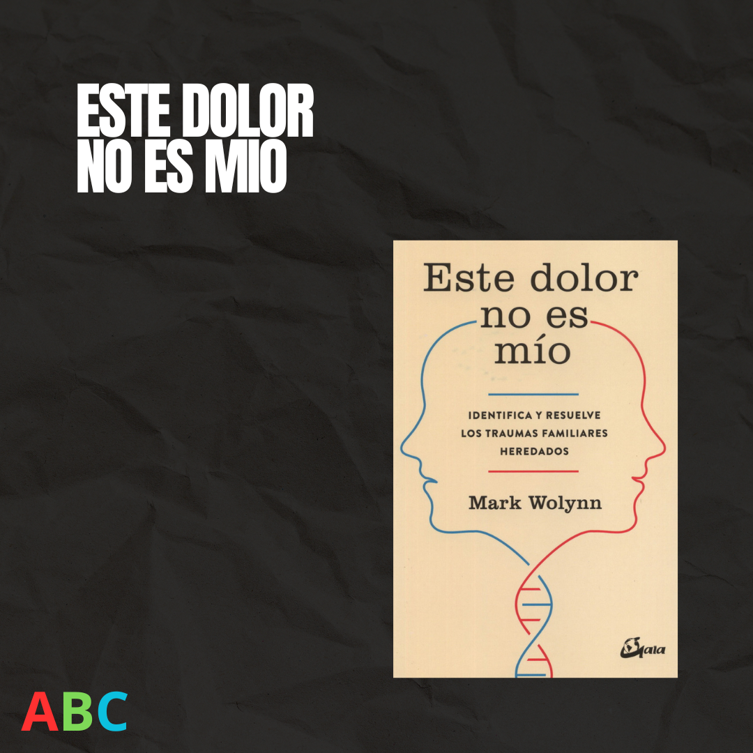 Este Dolor No Es Mío - Mark Wolynn