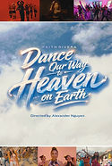 Dance Our Way to Heaven on Earth.jpg