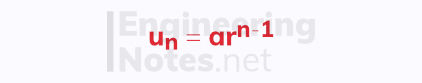 Geometric sequence equation, nth term of a geometric sequence, A-Level Maths Notes, GCSE Maths. EngineeringNotes.net, EngineeringNotes, Engineering Notes