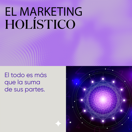 El marketing holÃstico: sus beneficios y pilares