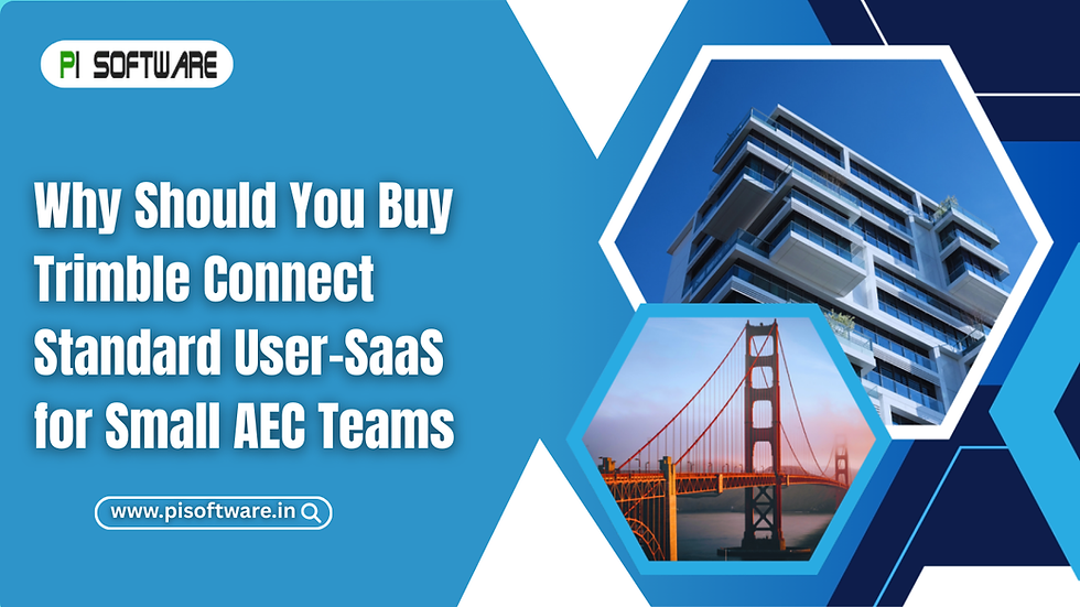 Why Should You Buy Trimble Connect Standard User-SaaS for Small AEC Teams