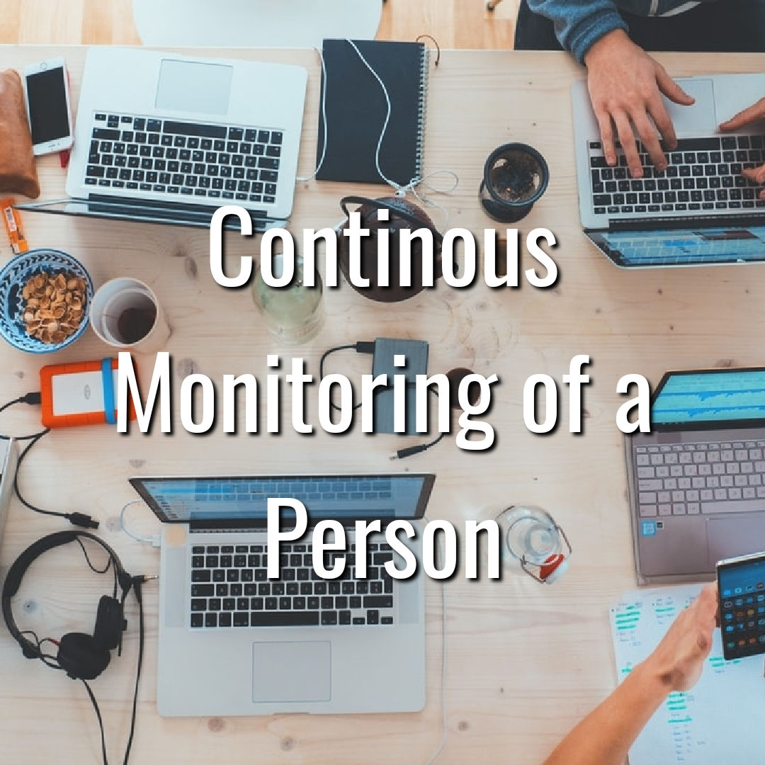 Continuous Monitoring of Persons