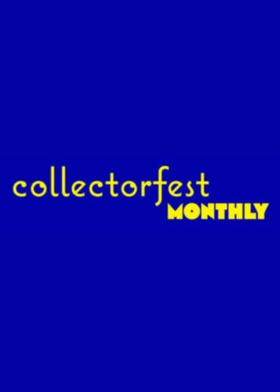 Collectorfest Monthly