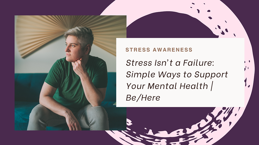 Stress Isn't Failure - It's a Signal