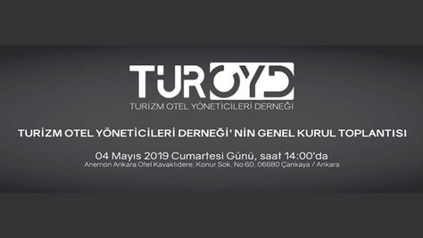 TURİZM OTEL YÖNETİCİLERİ DERNEĞİ (TUROYD) GENEL KURULU