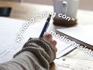 Kỹ năng "sống còn" để bạn bắt đầu và phát triển với nghề trợ lý truyền thông 