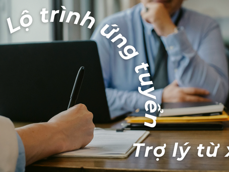 Bật mí lộ trình ứng tuyển vị trí trợ lý từ xa cụ thể