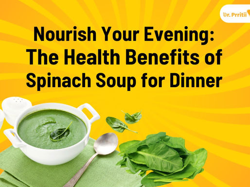 Nourish Your Evening: The Health Benefits of Spinach Soup for Dinner