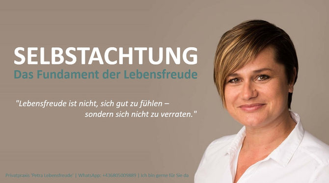 Eine Psychotherapeutin spricht über Selbstachtung | Privatpraxis 'Petra Lebensfreude' | Online-Therapie | Petra Burmetler, MSc