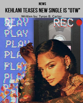 Kehlani Teases New Single Is "OTW"