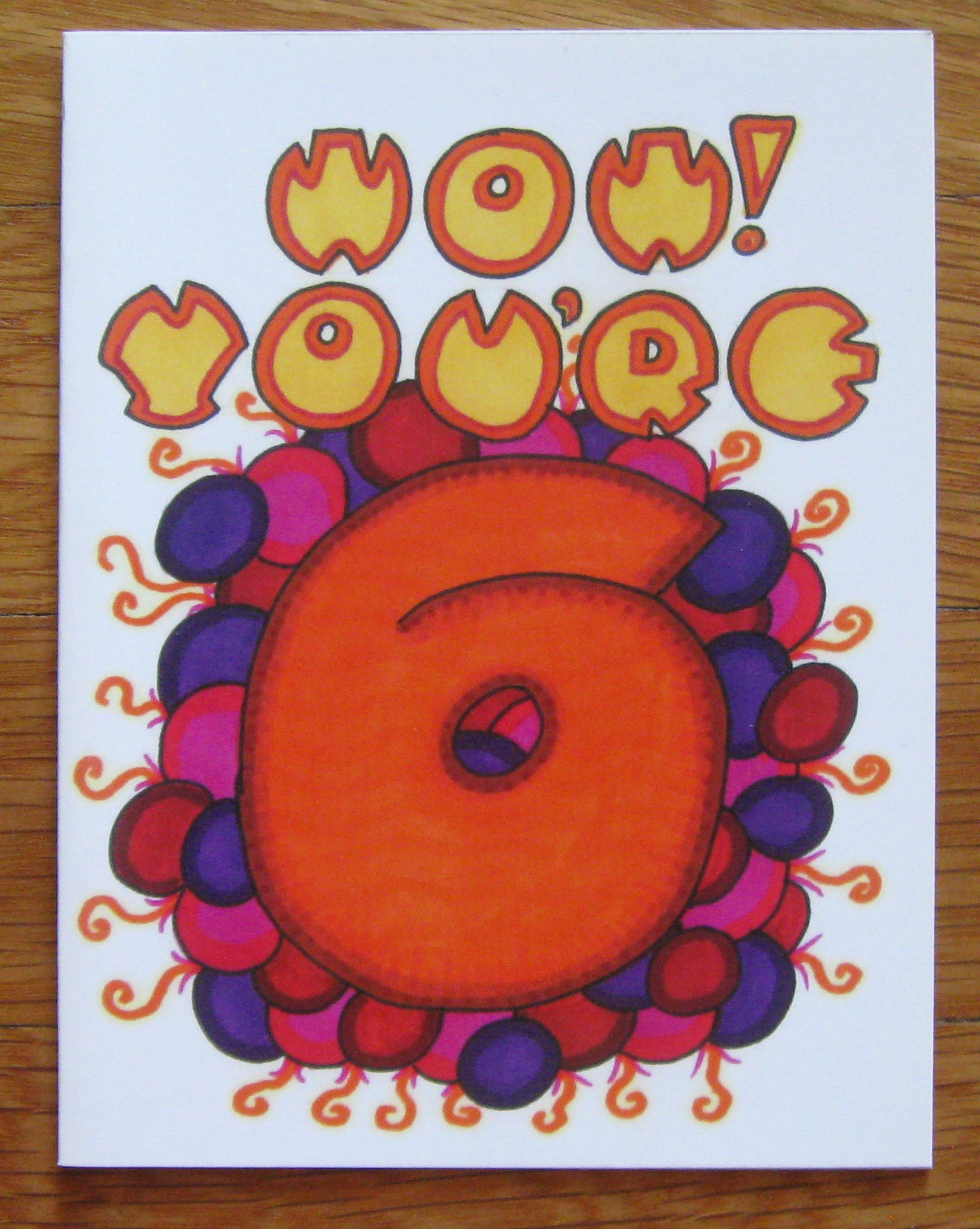 greeting card ~ wow! you're 6