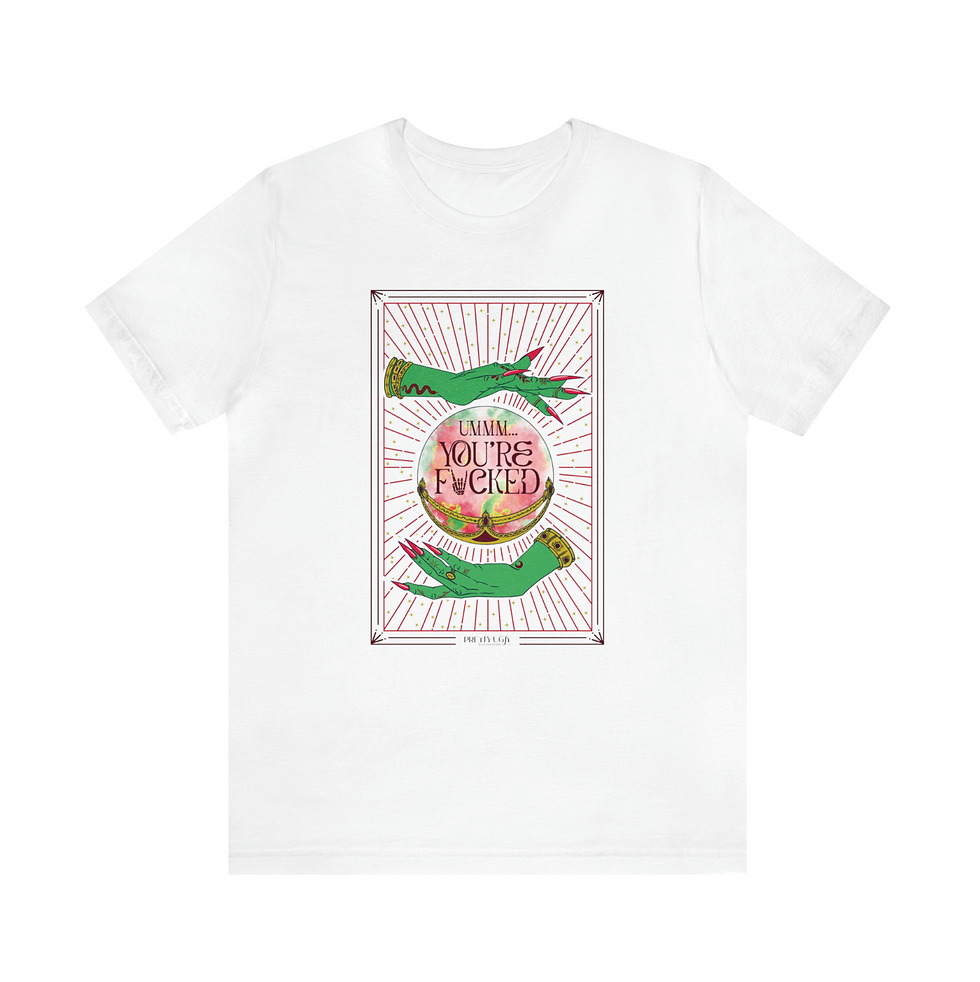 Thumbnail: Umm You're Fucked T-Shirt