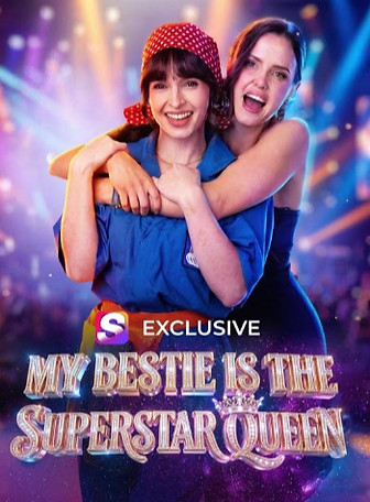 My Bestie is the Superstar Queen_edited.