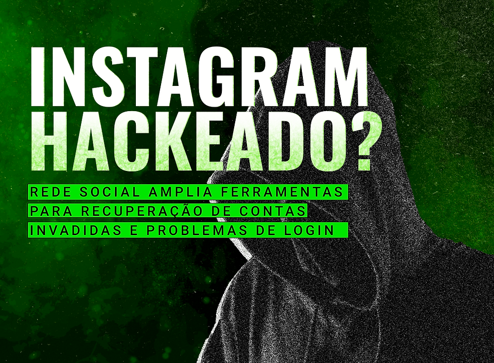 Sua conta do Instagram foi hackeada? Saiba como resolver.