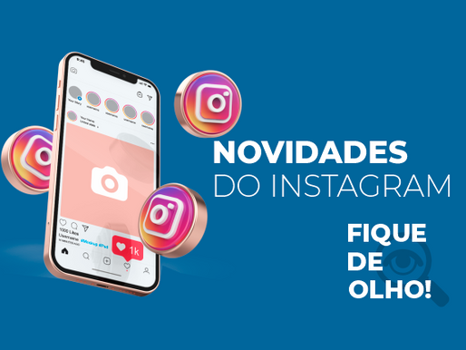 Novidades de julho 2021 no Instagram