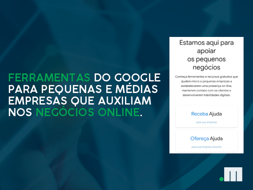 Ferramentas do Google que auxiliam pequenas e médias empresas nos negócios online