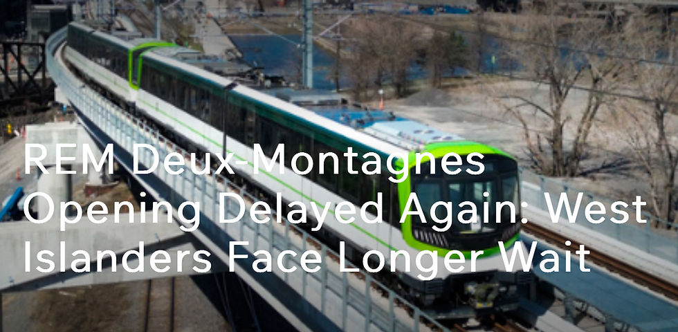 REM Deux-Montagnes Opening Delayed Again: West Islanders Face Longer Wait