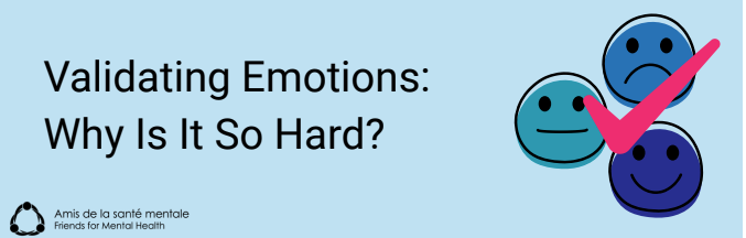 Validating Emotions: Why Is It So Hard?