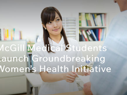 McGill Medical Students Launch Groundbreaking Women’s Health Initiative