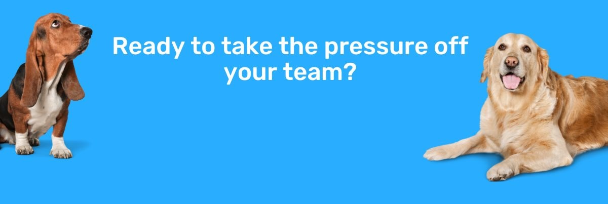 CTA graphic with two dogs looking at a text that reads "Ready to take the pressure off your team" and a button that says "Sign up"