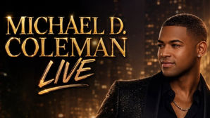Michael D. Coleman Live in Concert "Elevation Well Overdue" Love Tour
