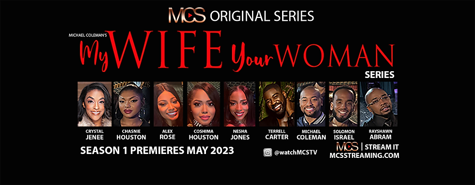 Chasnie Houston, Terrell Carter & Others Set For New Michael Coleman MCS Series ‘My Wife Your Woman'