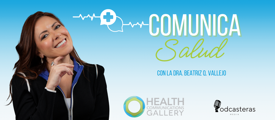 ¡Lanzamiento del Nuevo Podcast: Comunica Salud con la Dra. Beatriz Q. Vallejo!