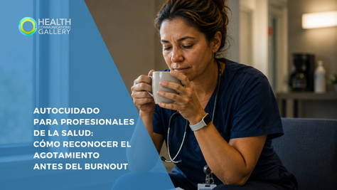 Autocuidado para profesionales de la salud: cómo reconocer el agotamiento antes del burnout
