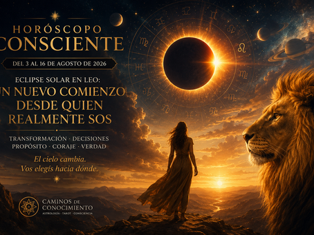 Horóscopo Consciente 03 al 16 de agosto de 2026