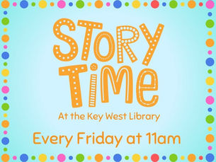 Story Time at the Key West Library. Every Friday at 11 am