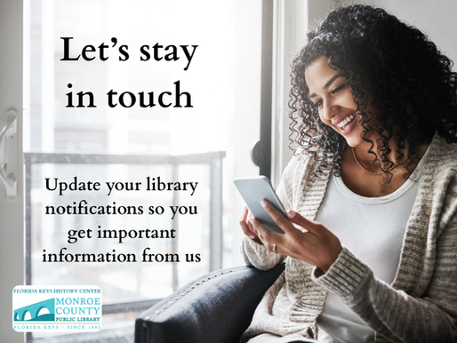 Let's stay in touch. Update your library notifications so you get important information from us. Image of a woman looking at a cell phone.