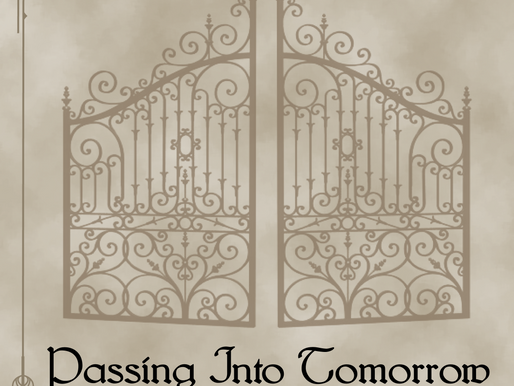 Passing into Tomorrow