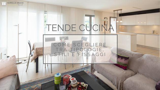 Come scegliere la tende cucina perfette - Sorelle Milesi | Tende su ... Come scegliere la tende cucina perfette - Sorelle Milesi | Tende su ...